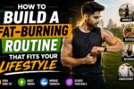How to Build a Fat-Burning Routine That Fits Your Lifestyle